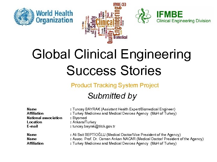 Global Clinical Engineering Success Stories Product Tracking System Project Submitted by Name Affiliation National