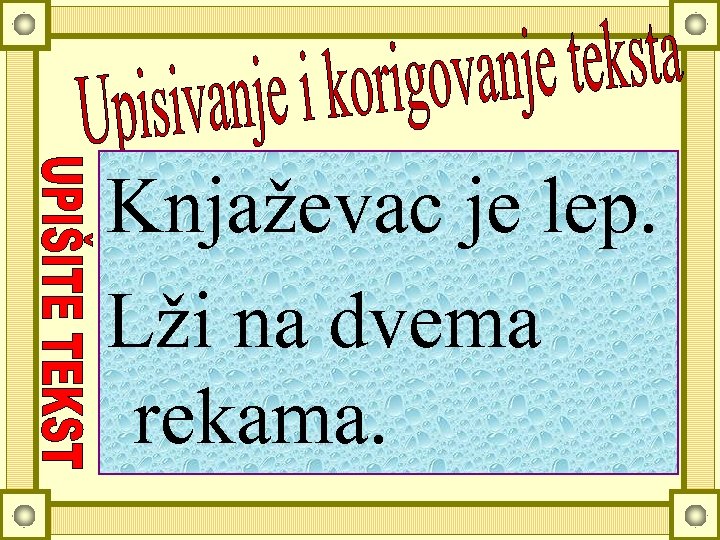 Knjaževac je lep. Lži na dvema rekama. 