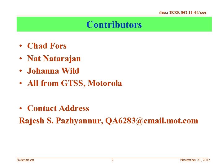 doc. : IEEE 802. 11 -00/xxx Contributors • • Chad Fors Natarajan Johanna Wild