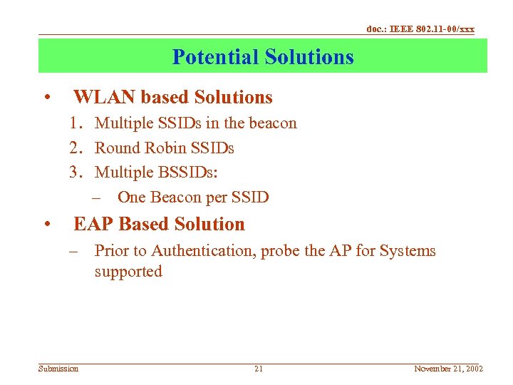 doc. : IEEE 802. 11 -00/xxx Potential Solutions • WLAN based Solutions 1. Multiple