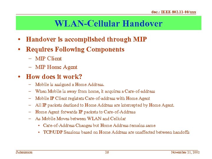 doc. : IEEE 802. 11 -00/xxx WLAN-Cellular Handover • Handover is accomplished through MIP