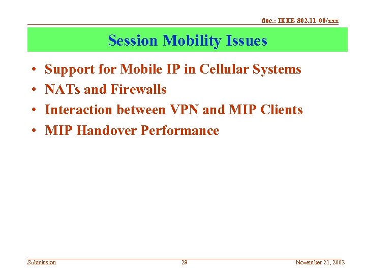 doc. : IEEE 802. 11 -00/xxx Session Mobility Issues • • Support for Mobile