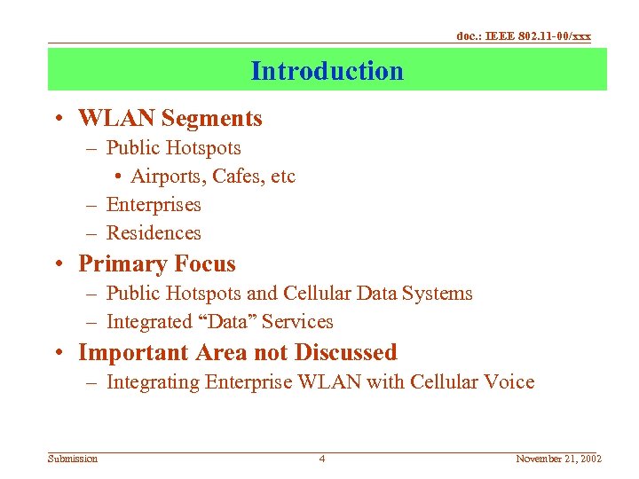 doc. : IEEE 802. 11 -00/xxx Introduction • WLAN Segments need picture – Public