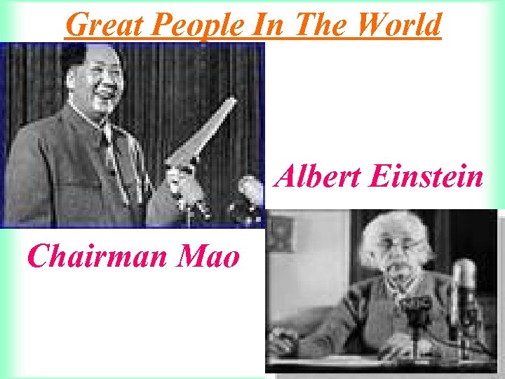 Great People In The World Albert Einstein Chairman Mao 