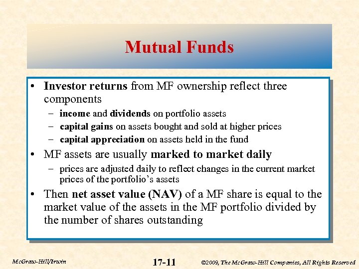 Mutual Funds • Investor returns from MF ownership reflect three components – income and