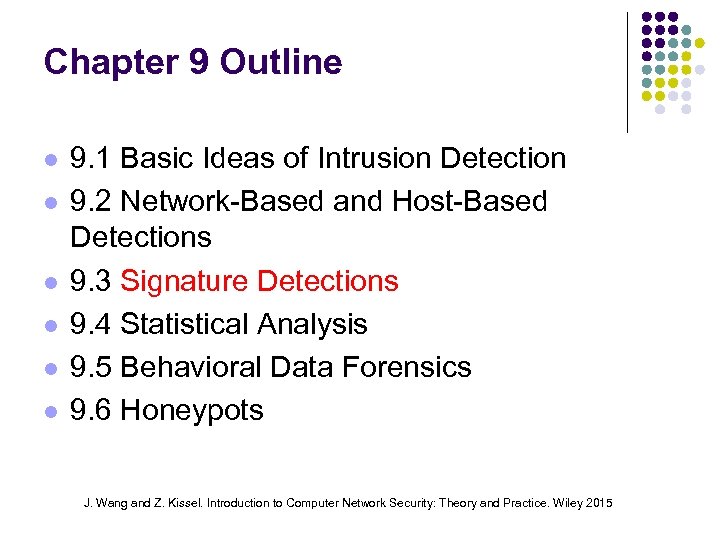 Chapter 9 Outline 9. 1 Basic Ideas of Intrusion Detection 9. 2 Network-Based and