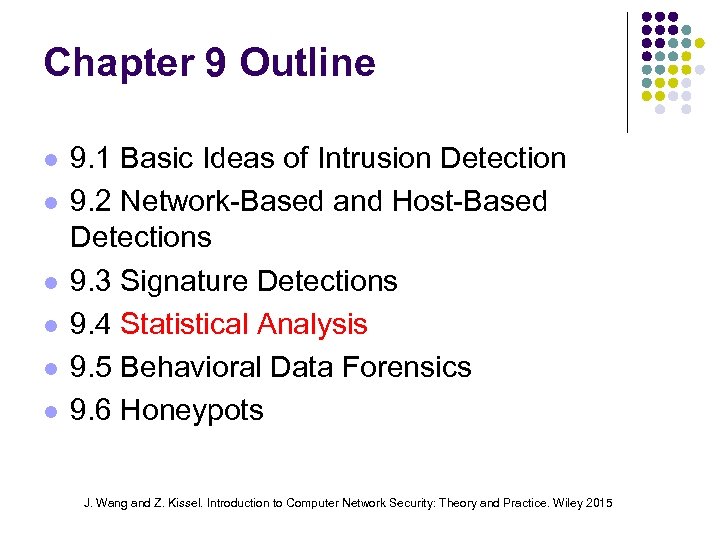 Chapter 9 Outline 9. 1 Basic Ideas of Intrusion Detection 9. 2 Network-Based and