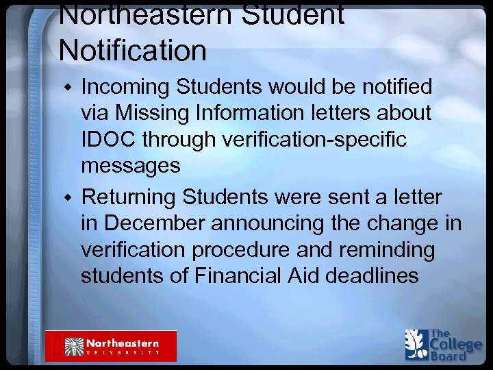 Northeastern Student Notification w Incoming Students would be notified via Missing Information letters about