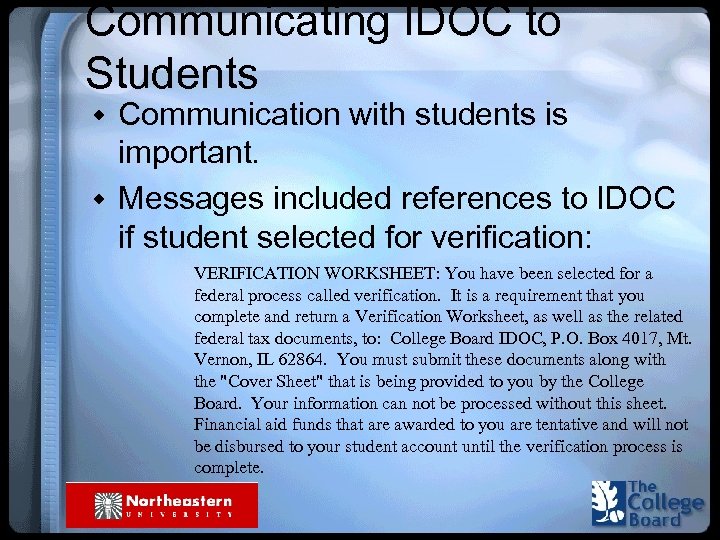 Communicating IDOC to Students w Communication with students is important. w Messages included references