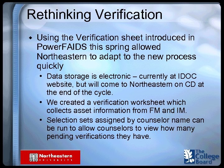 Rethinking Verification w Using the Verification sheet introduced in Power. FAIDS this spring allowed