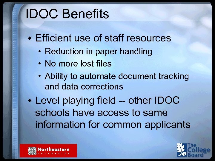 IDOC Benefits w Efficient use of staff resources • Reduction in paper handling •