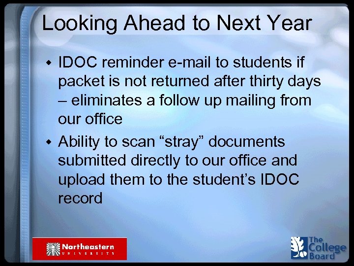 Looking Ahead to Next Year w IDOC reminder e-mail to students if packet is