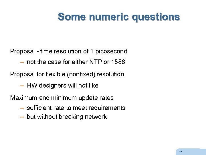 Some numeric questions Proposal - time resolution of 1 picosecond – not the case
