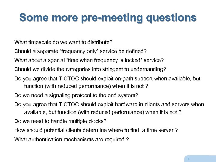 Some more pre-meeting questions What timescale do we want to distribute? Should a separate