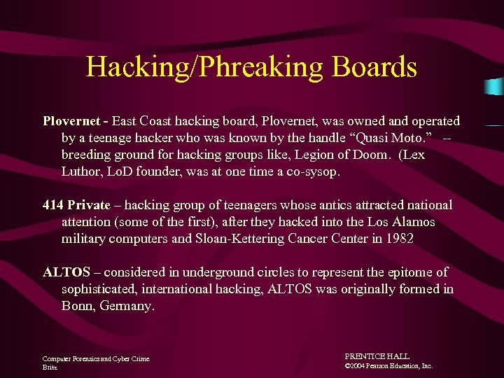 Hacking/Phreaking Boards Plovernet - East Coast hacking board, Plovernet, was owned and operated by