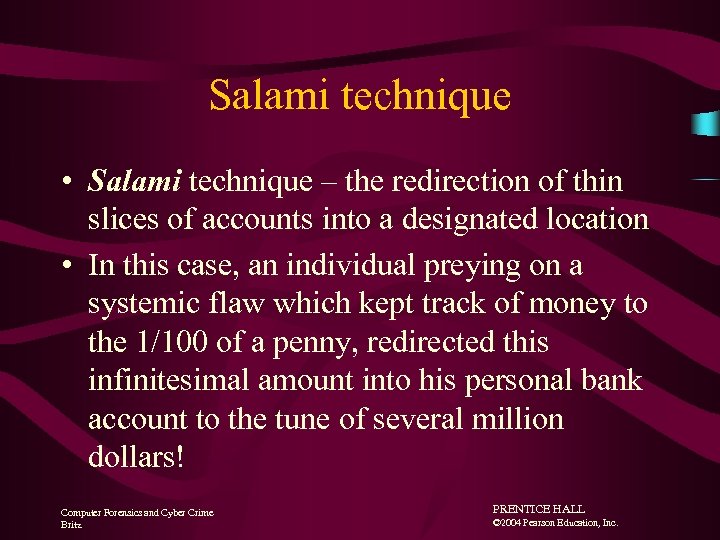 Salami technique • Salami technique – the redirection of thin slices of accounts into