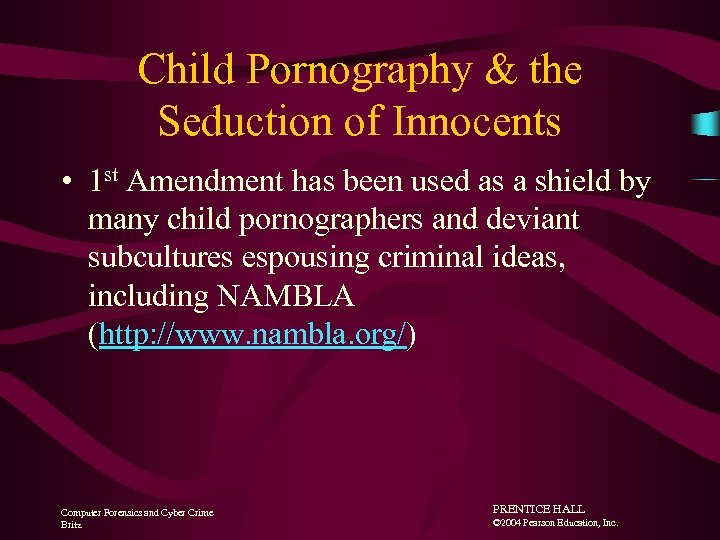 Child Pornography & the Seduction of Innocents • 1 st Amendment has been used