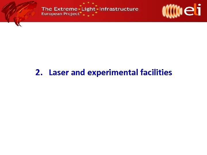 2. Laser and experimental facilities 