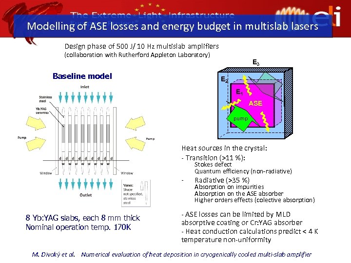 Modelling of ASE losses and energy budget in multislab lasers Design phase of 500