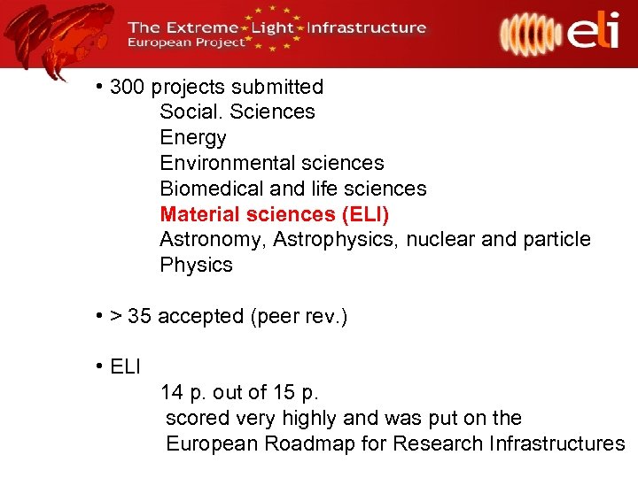  • 300 projects submitted Social. Sciences Energy Environmental sciences Biomedical and life sciences