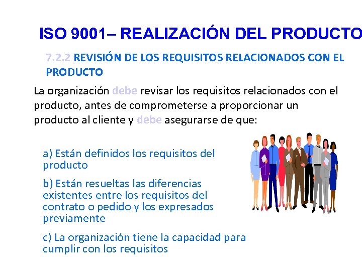 ISO 9001– REALIZACIÓN DEL PRODUCTO 7. 2. 2 REVISIÓN DE LOS REQUISITOS RELACIONADOS CON
