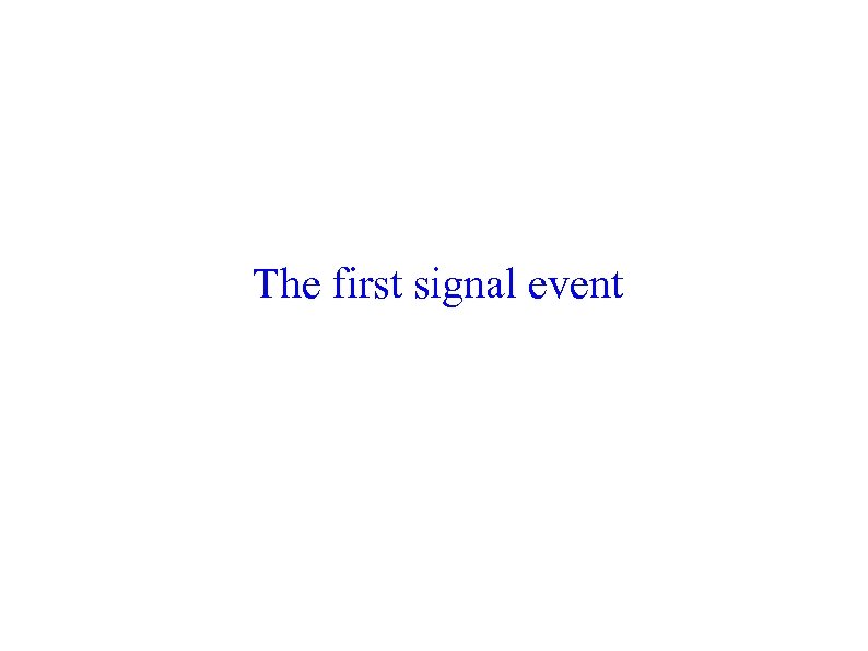 The first signal event 