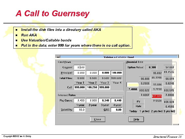 A Call to Guernsey n n Install the disk files into a directory called