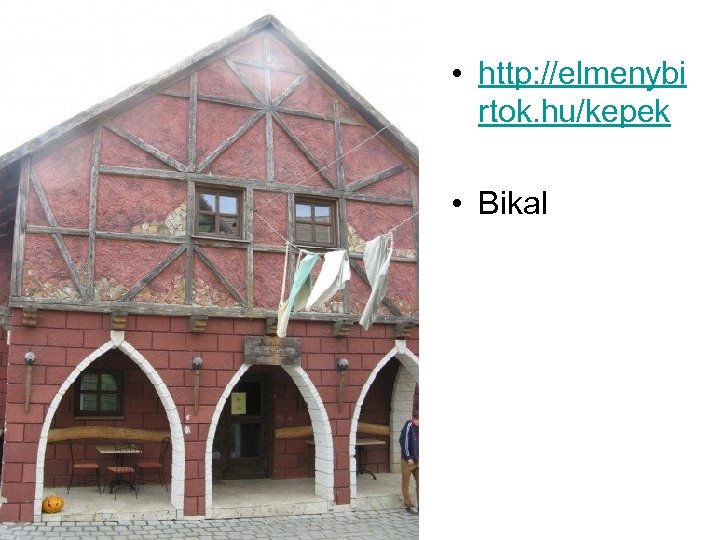  • http: //elmenybi rtok. hu/kepek • Bikal 