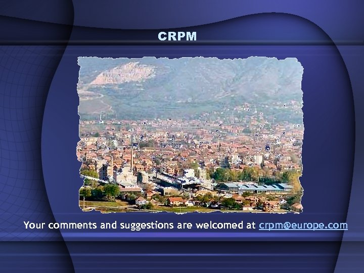 CRPM Your comments and suggestions are welcomed at crpm@europe. com 