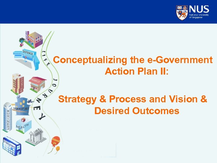 Conceptualizing the e-Government Action Plan II: Strategy & Process and Vision & Desired Outcomes