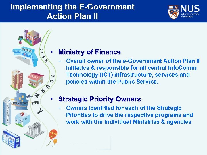 Implementing the E-Government Action Plan II • Ministry of Finance – Overall owner of