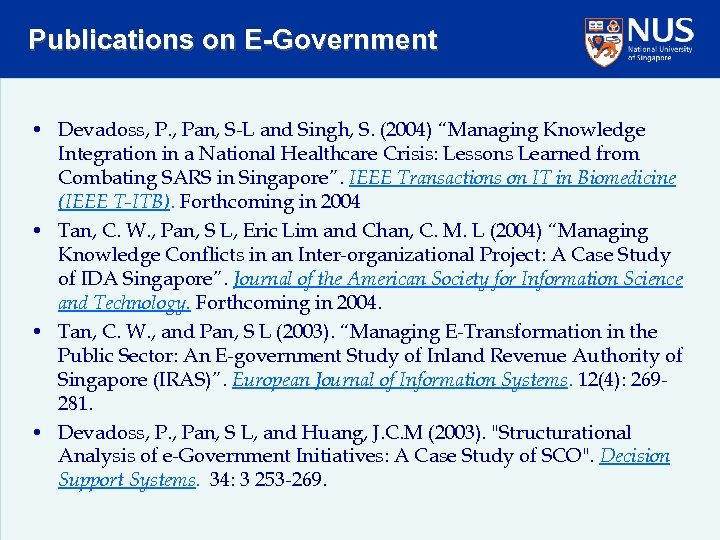 Publications on E-Government • Devadoss, P. , Pan, S-L and Singh, S. (2004) “Managing