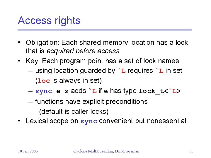 Access rights • Obligation: Each shared memory location has a lock that is acquired