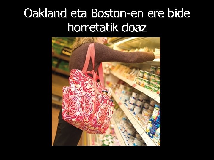 Oakland eta Boston-en ere bide horretatik doaz 