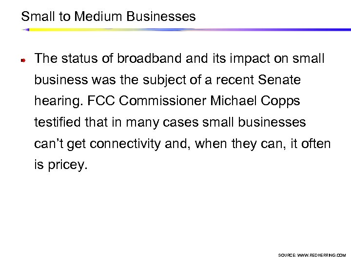 Small to Medium Businesses The status of broadband its impact on small business was