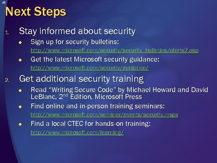 45 Next Steps 1. Stay informed about security u Sign up for security bulletins: