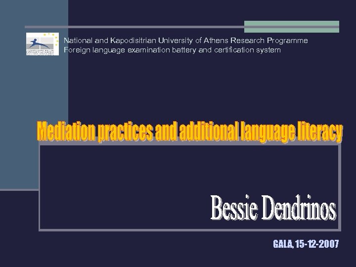 National and Kapodisitrian University of Athens Research Programme Foreign language examination battery and certification