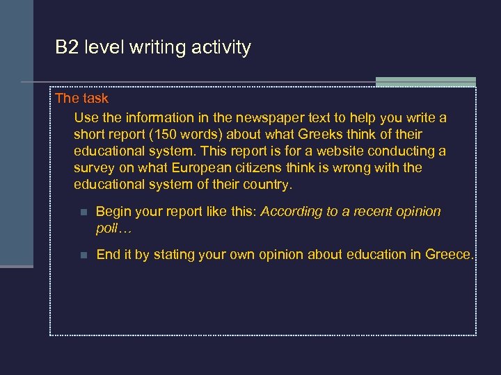 B 2 level writing activity The task Use the information in the newspaper text