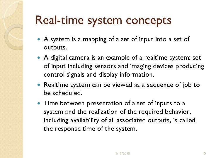Real-time system concepts A system is a mapping of a set of input into