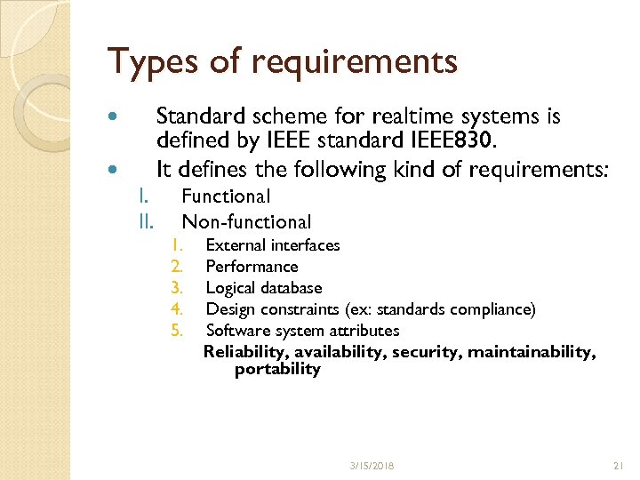 Types of requirements Standard scheme for realtime systems is defined by IEEE standard IEEE