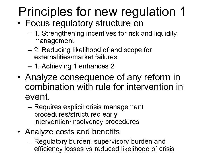 Principles for new regulation 1 • Focus regulatory structure on – 1. Strengthening incentives
