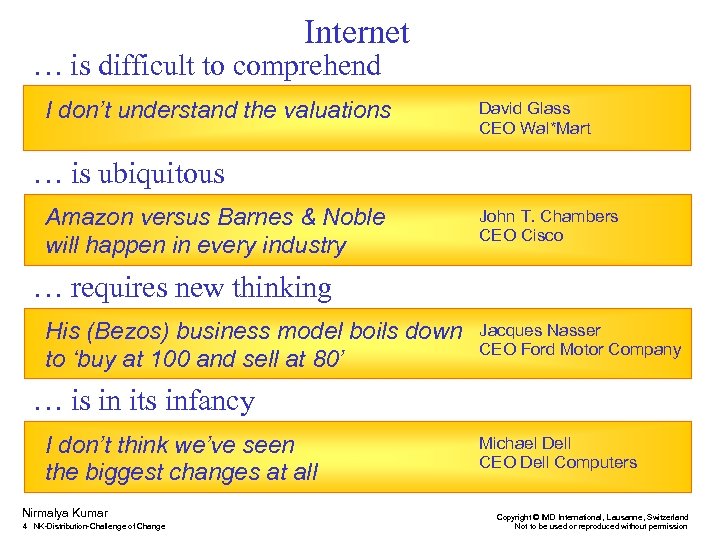 Internet … is difficult to comprehend I don’t understand the valuations David Glass CEO