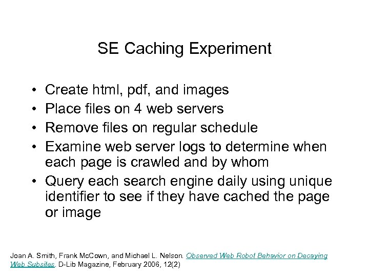SE Caching Experiment • • Create html, pdf, and images Place files on 4