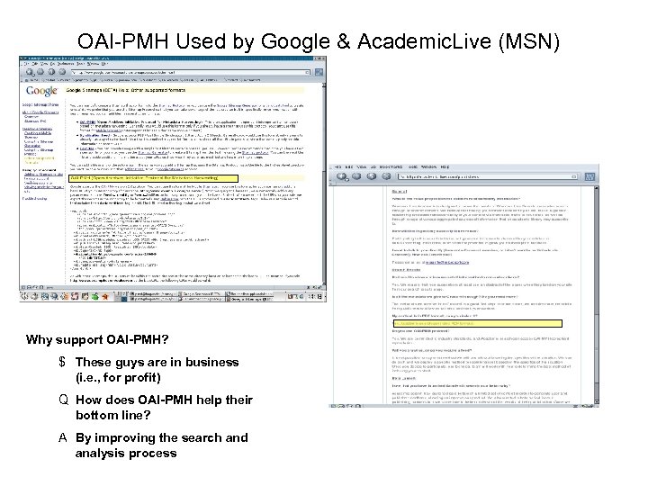 OAI-PMH Used by Google & Academic. Live (MSN) Why support OAI-PMH? $ These guys