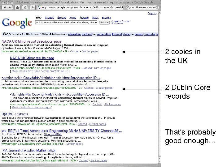 2 copies in the UK 2 Dublin Core records That’s probably good enough… 