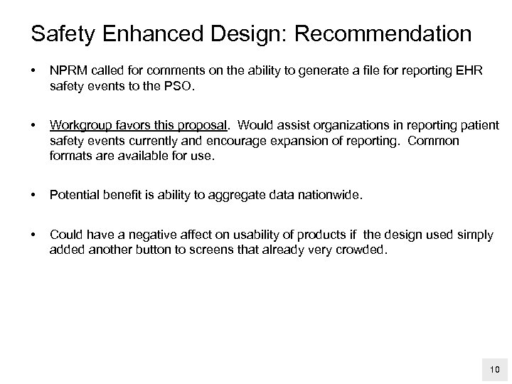 Safety Enhanced Design: Recommendation • NPRM called for comments on the ability to generate