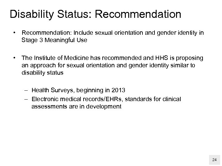 Disability Status: Recommendation • Recommendation: Include sexual orientation and gender identity in Stage 3