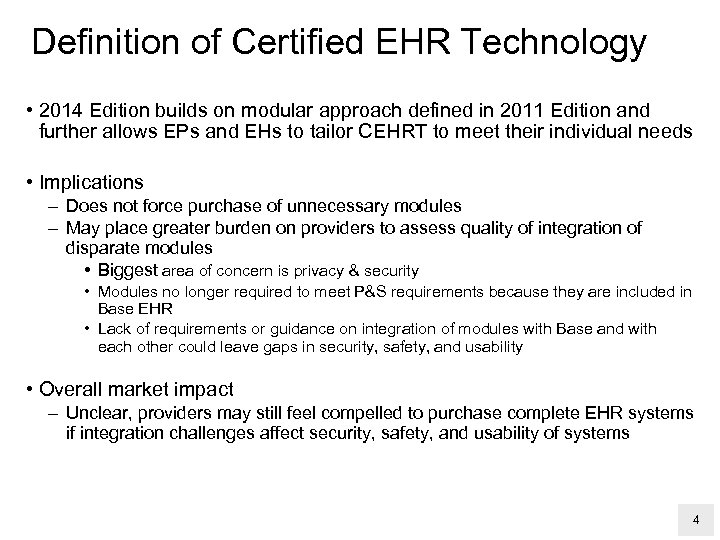 Definition of Certified EHR Technology • 2014 Edition builds on modular approach defined in