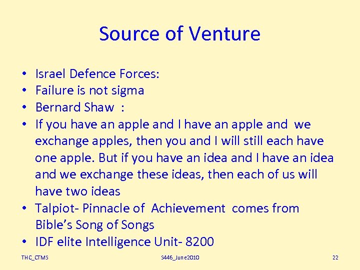Source of Venture Israel Defence Forces: Failure is not sigma Bernard Shaw : If