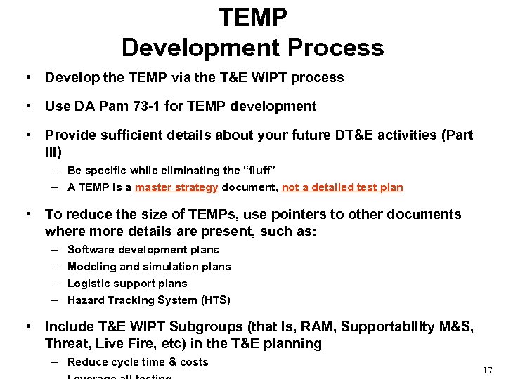TEMP Development Process • Develop the TEMP via the T&E WIPT process • Use